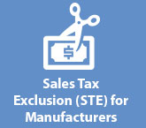 Sales Tax Exclusion (STE) for Manufacturers