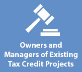 Owners and Managers of Existing Tax Credit Projects